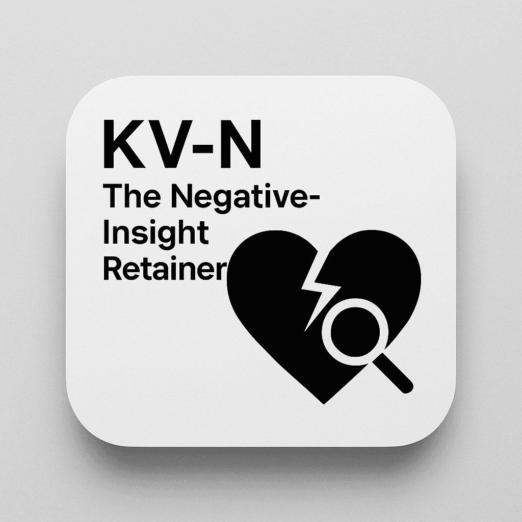 KV-N “The Negative-Insight Retainer”